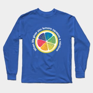 When Life Gives You Lemons |Trendy Colorful Rainbow Design With Inspirational Words Long Sleeve T-Shirt